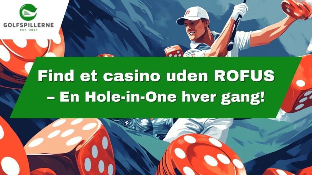 Find et casino uden ROFUS